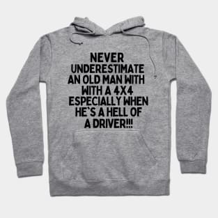 Never underestimate an old man Hoodie